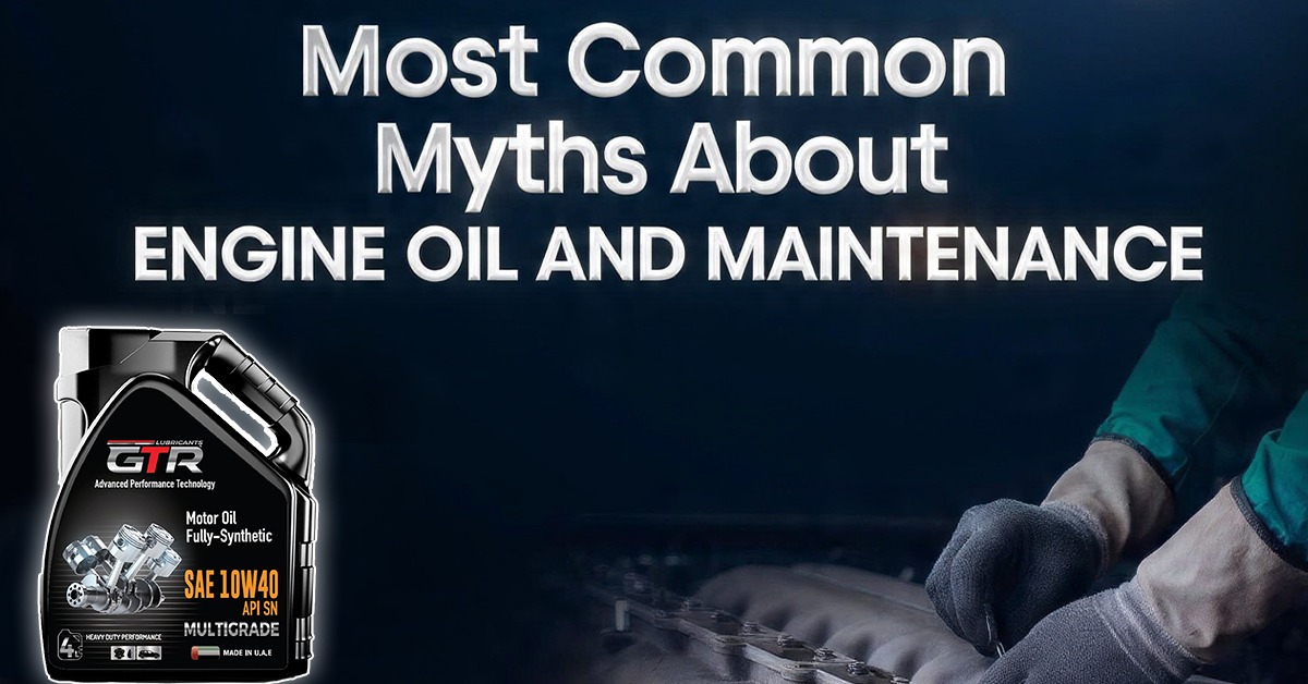 Most Common Myths About Engine Oil and Maintenance