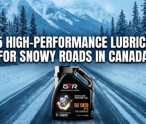 Top 5 High-Performance Lubricants for Snowy Roads in Canada