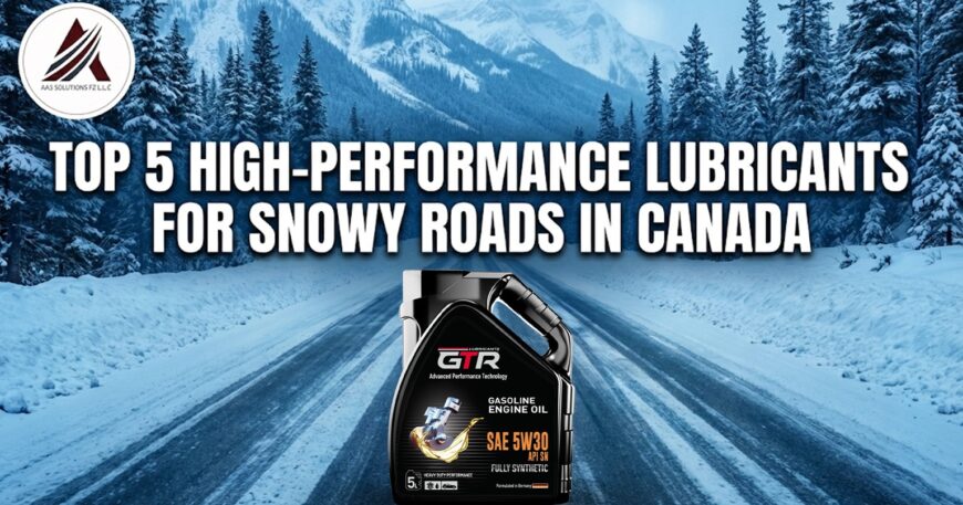 Top 5 High-Performance Lubricants for Snowy Roads in Canada